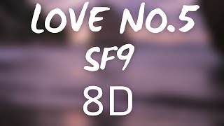 LOVE NO.5 by SF9 |8D| 🎧 USE HEADPHONES