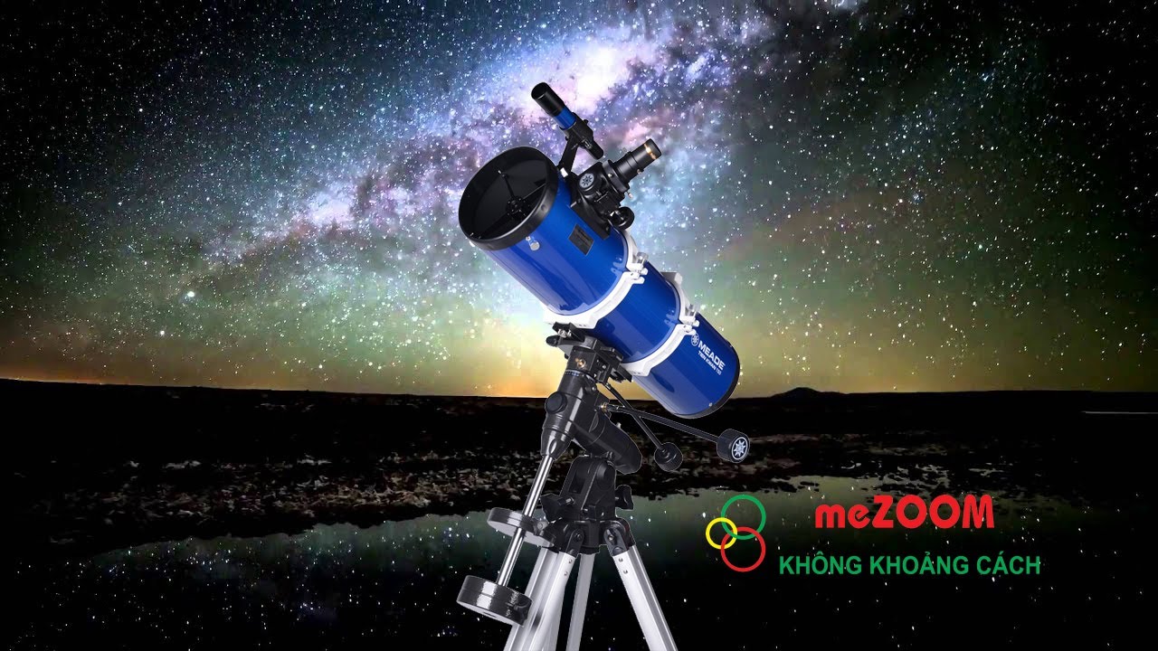 Kính thiên văn cao cấp Meade 150EQ chính hãng Mỹ | Hướng dẫn lắp đặt
