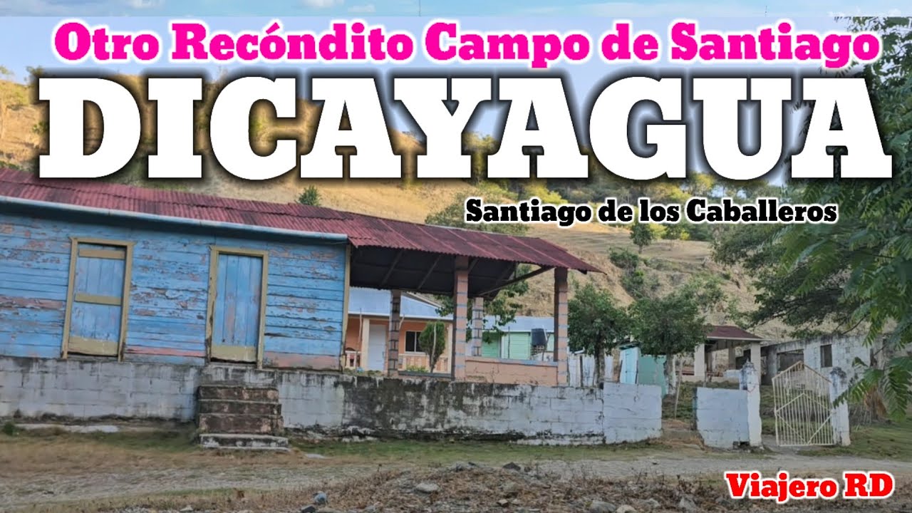 Dicayagua un campo de Santiago, República Dominicana, camino a Jánico 