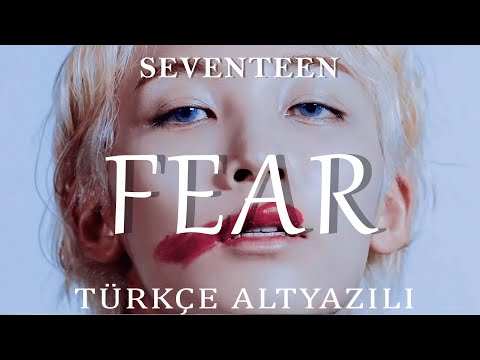 SEVENTEEN - 독 : Fear (Türkçe Altyazılı)