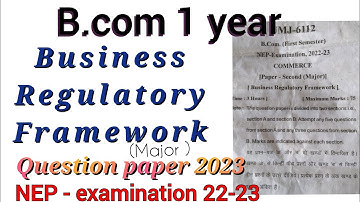Business Regulatory Framework BCOM 1sem  - Nep Question paper 2023 minor subject/ kumaon university