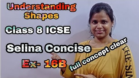 Understanding Shapes | Class 8 ICSE | Selina Concise | Ex - 16B | Full Solution |