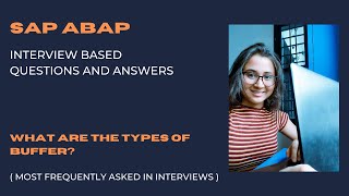 12. What are the Types of Buffer SAP ABAP Interview based Questions & Answers