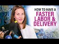 How to have a Faster Labor