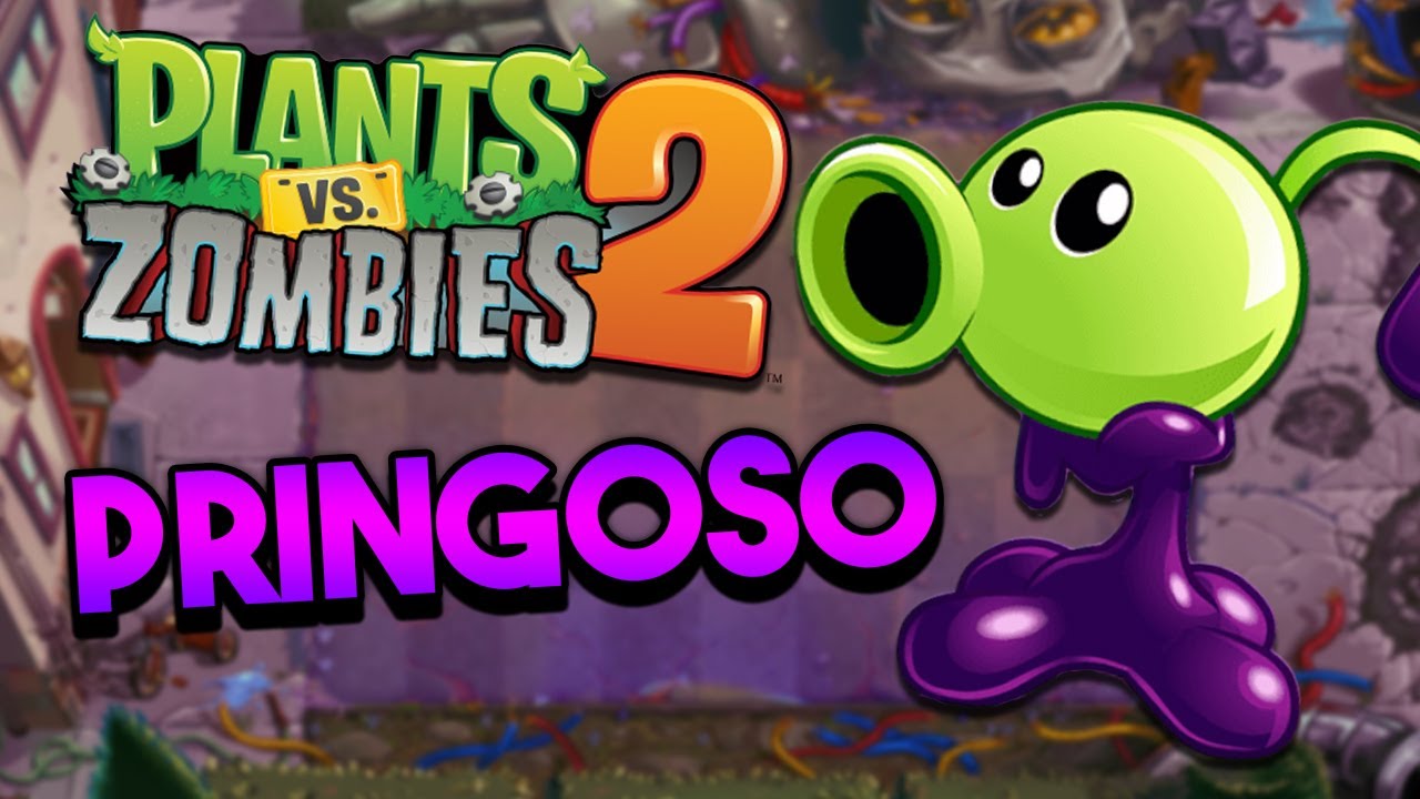 ¡LANZAGUISANTES PRINGOSO PLANTA DE LA SEMANA! - Plants vs Zombies 2 ...