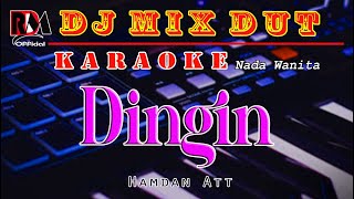 Karaoke Nada Wanita || Dingin - Hamdan Att || Dj Remix Dut Orgen Tunggal