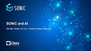 SONiC and AI - Wei Bai, Nvidia; Xin Liu + Yanzhao Zhang, Microsoft