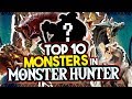 Top 10 monsters in monster hunter world  ft danpai
