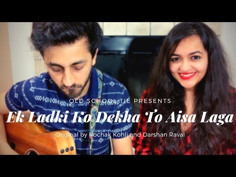 Ek Ladki Ko Dekhta To Aisa Laga (cover) - Female Version | Darshan Raval | Rochak Kohli |Sonam |Anil
