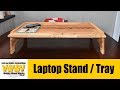 Make bed laptop table tray - Off the Cuff - Wacky Wood Works. Make bed laptop table tray - Off the Cuff - Wacky Wood Works.