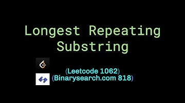 Longest Repeating Substring