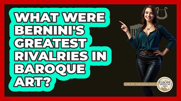 What Were Bernini's Greatest Rivalries In Baroque Art? - Europe Through the Ages