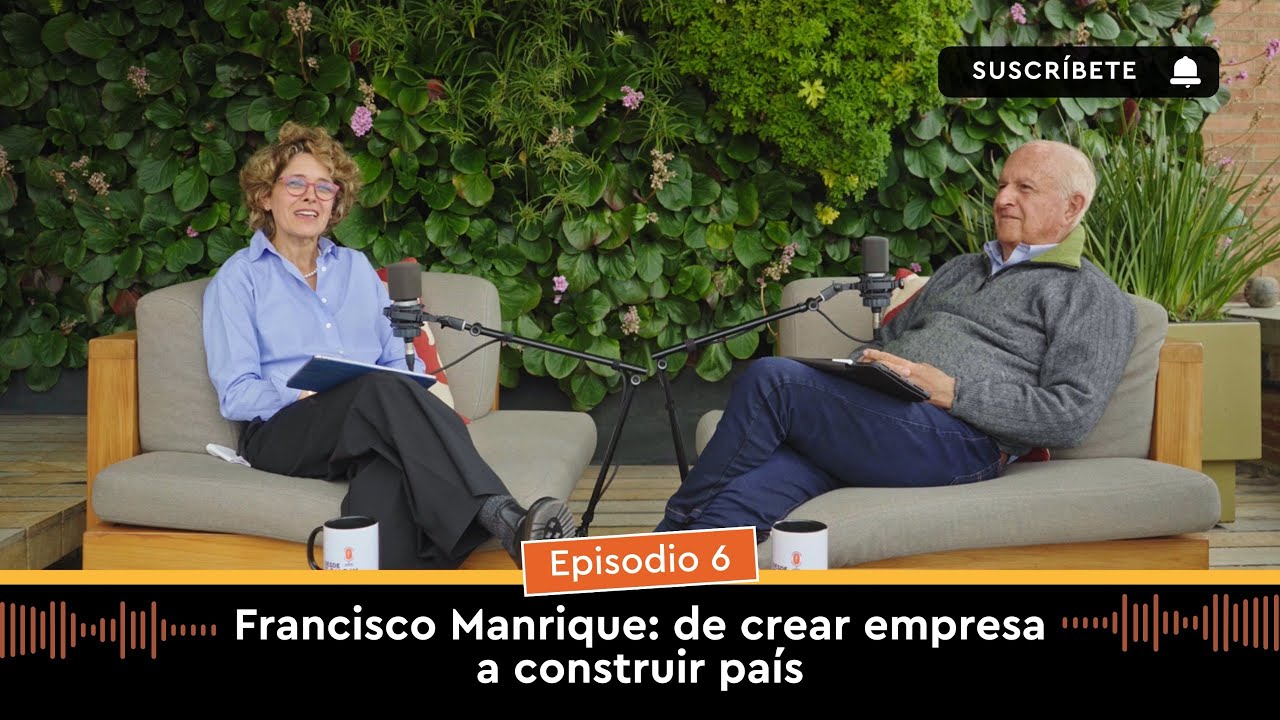 Francisco Manrique: de crear empresa a construir país | EP 6 - T2 | #podcast
