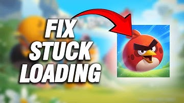How To Fix Angry Birds 2 Stuck Loading Problem | Easy And Quick