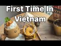 First Time In Vietnam 2026
