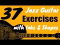 37 Exercises For Jazz Guitar - Lessons With Tabs and Shapes (timeline in description)