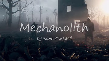 Mechanolith - Kevin MacLeod | Epic - Royalty Free Music - Creative Commons (CC-BY)