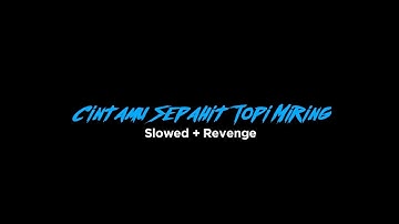 Cintamu Sepahit Topi Miring - Jogja Hiphop Foundation ( Slowed + Revenge )
