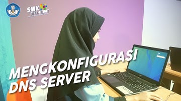 Mengkonfigurasi DNS Server - Teknik Komputer dan Jaringan