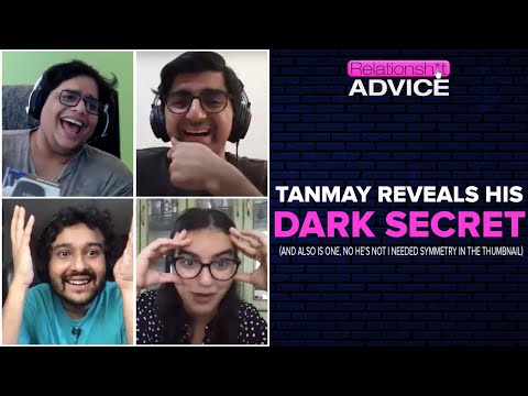 RelationShit Advice ft. Tanmay, Sahil & Surbhi | S02Ep6