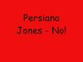 Persiana Jones - No!