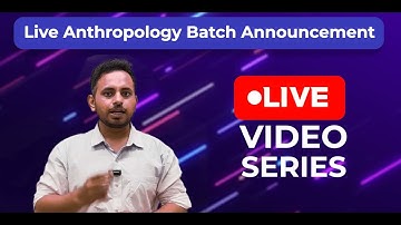 Mastering Anthropology for UPSC Exam | New Live Anthropology Optional Video Series | Legacy IAS