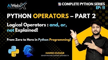 EP 11 | Operators in Python – Part 2 | Logical Operators | and, or, not for Beginners