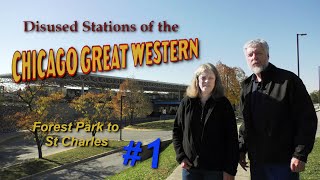 Disused Stations of the Chicago Great Western  Chicago to St Charles  Part 1