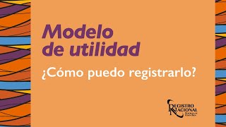 Modelo de utilidad, ¿Cómo puedo registrarlo?