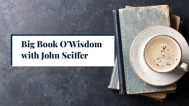 Big Book O' Wisdom with John Seiffer