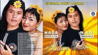 Malam Terakhir NADA NADI full album Special Duet Aduhai Nada Soraya feat Nadi Baraka 🎧🎶