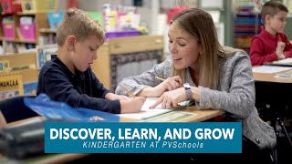 Discover, Learn, and Grow: Kindergarten at PVSchools