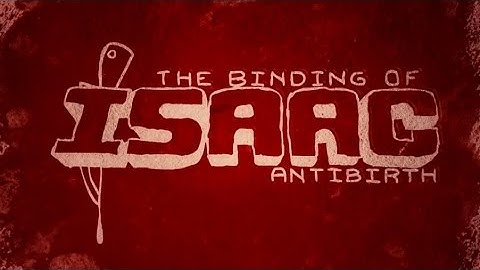 Binding of Isaac Antibirth - 02