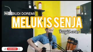 Melukis Senja Budi doremi || cover rasyid mp