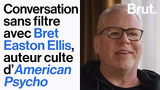 Conversation sans filtre avec l'écrivain Bret Easton Ellis