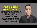 Soy Docente: PROMOCIÓN HORIZONTAL (CONVOCATORIA 2021) CON GUSTAVO VÁZQUEZ DEL USICAMM