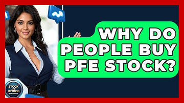 Why Do People Buy PFE Stock? | Stock and Options Playbook