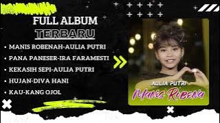 Full Album Terbaru Manis Robenah | Aulia Putri