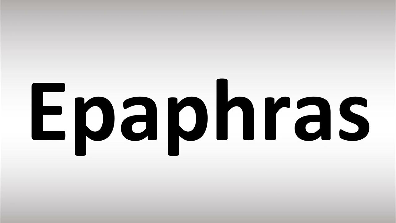 Pronounce E P A P H R A S How to Pronounce Epaphras (BIBLE) - YouTube