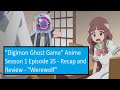 &quot;Digimon Ghost Game&quot; Anime Season 1 Episode 35 - Recap and Review - &quot;Werewolf&quot;