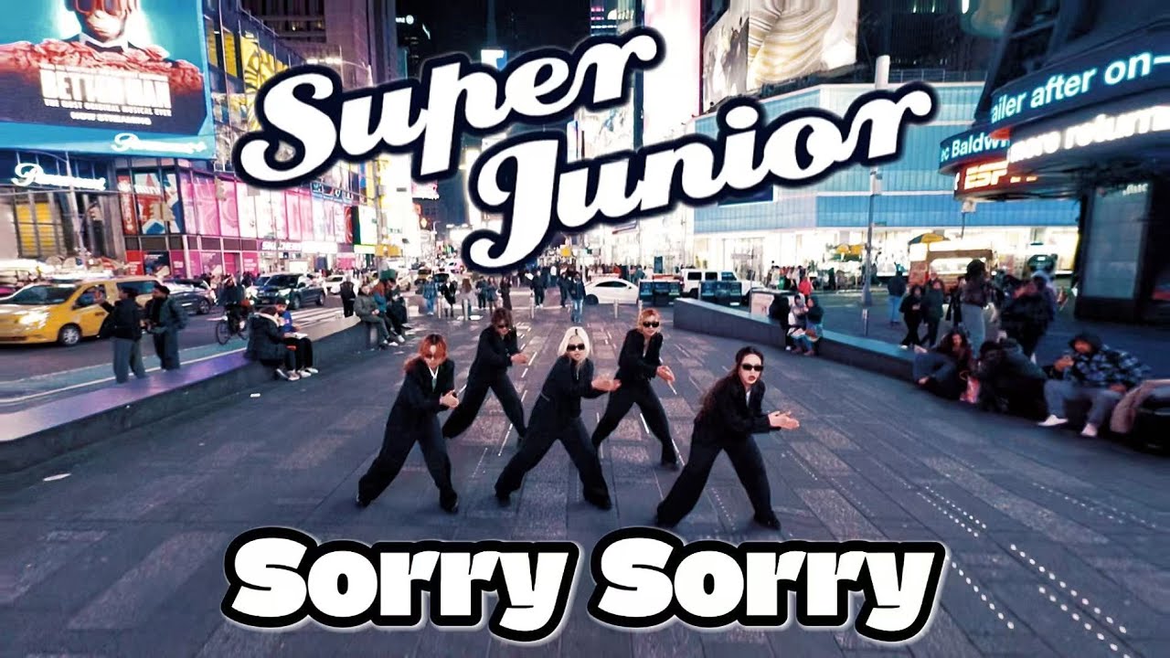 [KPOP IN PUBLIC | TIMES SQUARE] SUPER JUNIOR (슈퍼주니어) - SORRY, SORRY (쏘리 쏘리) | Dance cover by 404