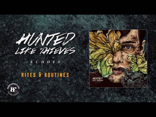 HUNTED LIKE THIEVES - Rites & Routines