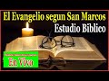 El Evangelio Segun San Marcos 4 Estudio Bíblico