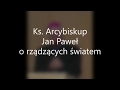 Abp. Jan Paweł Lenga - Kazania Radiowe - odc. 1 o Rządzących Światem