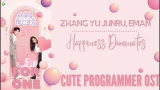 Zhang Yu Junru, Eman – Happiness Dominates  (Cute Programmer OST)