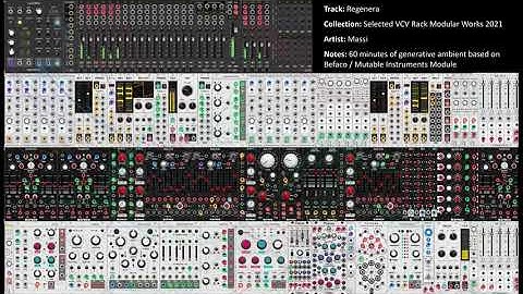 Regenera - 1 Hour Generative Ambient - a VCV Rack tribute to Mutable Instruments and Befaco modules.