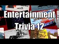 Trivia #81 - Entertainment Trivia 12