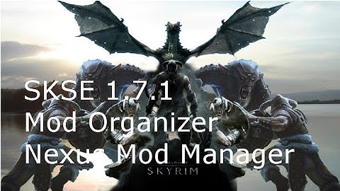 How To install SKSE 1.7.1 with Mod Organizer