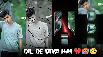 DIL DE DIYA HAI 💔😭 SAD SONG XML FILE BY SILENT NOPU 💗🤗