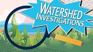 Watershed Investigations